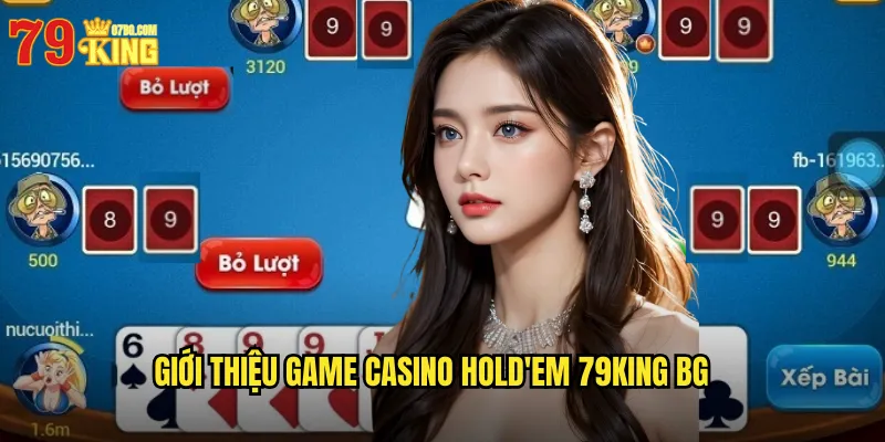 Giới thiệu game casino hold'em 79king bg